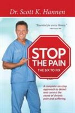 Stop the Pain: The Six to Fix by Hannen, Scott picture