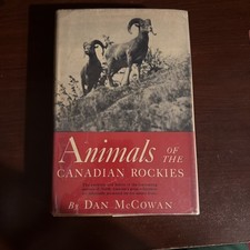 Animals Of The Canadian Rockies Dan McCowan Signed Hardcover Dust Jacket picture