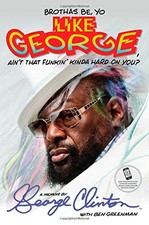 BROTHAS BE, YO LIKE GEORGE, AIN'T THAT FUNKIN' KINDA HARD By George NEW picture