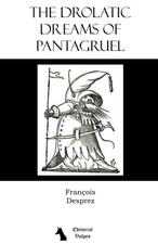The drolatic dreams of Pantagruel by Francois Desprez picture