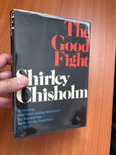 RARE *SHIRLEY CHISHOLM* *The Good Fight* HC/DJ/1st/1st 1973 FINE/LIKE NEW picture