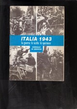 ITALIA 1943 LA GUERRA LE SCELTE LE SPERANZE picture