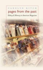 Pages from the Past: History and Memory in American Magazines by Carolyn Kitch picture
