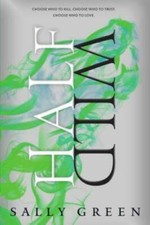 Half Wild (The Half Bad Trilogy) - Hardcover By Green, Sally - GOOD picture