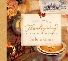 Thanksgiving: A Time to Remember - Hardcover By Rainey, Barbara - GOOD picture