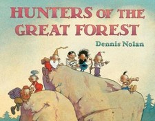 Hunters of the Great Forest - Hardcover By Nolan, Dennis - VERY GOOD picture