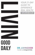 Livingood Daily: Your 21-Day Guide - Paperback, by Livingood Dr. - Very Good o picture