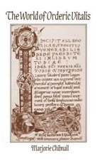 The World of Orderic Vitalis: Norman Monks and Norman Knights by Marjorie Chibna picture