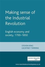 Making sense of the Industrial Revolution: English economy and society, 1700–18 picture
