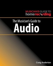 The Musician's Guide to Audio (The Musician's Guide to Home Recording) - Anderto picture
