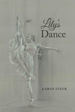 LILY'S DANCE By Karen Steur *Excellent Condition* picture
