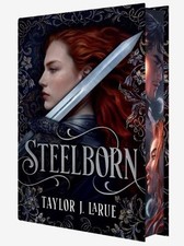 Steelborn: Waterstones edition by Taylor J. LaRue Hardback Book picture