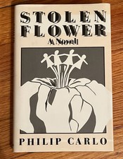 Vintage 1986 Stolen Flower by Philip Carlo First Edition 1st HC/DJ picture
