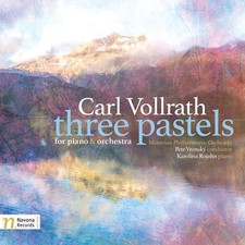 CARL VOLLRATH Carl Vollrath: Three Pastels For Piano & Orchestra (CD) picture