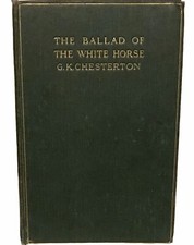 The Ballad Of The White Horse, First Edition 1911   G.K. Chesterton picture
