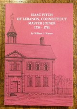 William L Warren / Isaac Fitch of Lebanon Connecticut Master Joiner 1st ed 1978 picture