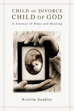 Child of Divorce, Child of God: A Journey of Hope and Healing picture