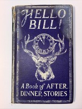 Vintage 1904 Antique Hello Bill A Book of After Dinner Stories BPOE Elks Lodge picture