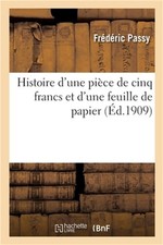 Histoire d'Une Pi�ce de Cinq Francs Et d'Une Feuille de Papier (Paperback or Sof picture
