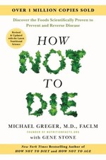 How Not to Die: Revised and Updated: Discover the Foods Scientifically Proven to picture