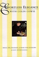 Effortless Elegance with Colin Cowie: Menus, Tips, Strategies and More Than... picture