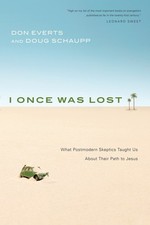 I Once Was Lost: What Postmodern Skeptic..., Don Everts picture