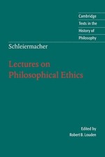 Schleiermacher: Lectures on Philosophical Ethics (Cambri... Paperback / softback picture