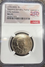 Shipping Now – 2026 $1 President Donald J. Trump Dollar NGC MS65 ER US 250 Label picture