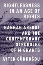 Rightlessness in an Age of Rights Paperback Ayten Gündogdu picture