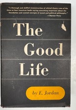 The Good Life E Jordan 1949 True First Edition HC University Chicago Press DJ picture