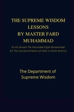 The Supreme Wisdom Lessons by Master Fard Muhammad by Supreme Wisdom: New picture