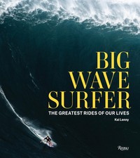 Big Wave Surfer: The Greatest Rides of Our Lives picture