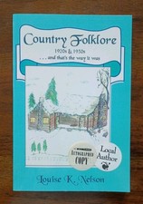 Country Folklore 1920s & 1930s by Louise Nelson, 1997, PB Signed picture