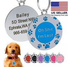 Oh Sh*t I'm Lost Custom Pet Tag ID Name Dog Collar Engraved Funny Tag Split Ring picture