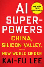 AI Superpowers: China, Silicon Valley, and the New World Order - VERY GOOD picture