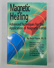 Magnetic Healing Advanced Techniques for Magnetic Forces Buryl Payne 1999 PB picture
