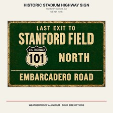 Stanford Field US-101 North Historic College Football Aluminum Sign picture