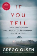 If You Tell: A True Story of Murder, Family Secrets, and the Unbreak - VERY GOOD picture
