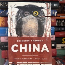 Thinking Through China by John G. Blair and Jerusha McCormack (2015, Trade... picture