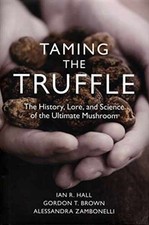 Taming the Truffle: The History, - Hardcover, by Hall Ian R.; - Very Good b picture
