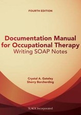 Documentation Manual for Occupational Therapy: Writing SOAP Notes - GOOD picture