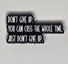 Don't Give Up Needle Minder | Funny Motivational Gift | Snarky Embroidery picture