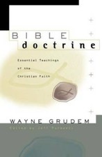 Bible Doctrine: Essential Teachings of the Christian Faith - Hardcover - GOOD picture