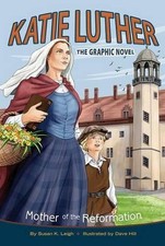 Katie Luther: Mother of the Reformation, Susan K Leigh picture