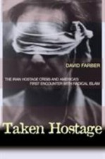 Taken Hostage: The Iran Hostage Crisis and America's First Encounter with... picture