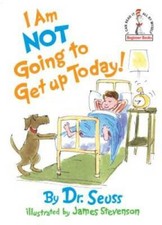 I Am Not Going to Get Up Today - Hardcover By Seuss, Dr. - VERY GOOD picture