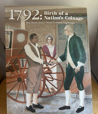 1792: Birth of a Nation's Coinage by Pete Smith, Joel Orosz, & L. Augsburger picture