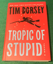 Tropic of Stupid Tim Dorsey SIGNED 1st/1st HC DJ 2021 Serge Storms Series #24 picture