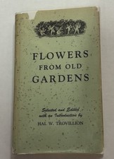 Flowers from Old Gardens, Hal W. Trovillion, 1951 HC/DJ picture
