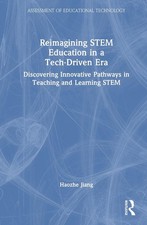 Reimagining STEM Education in a Tech-Driven Era: Discovering Innovative Pathways picture